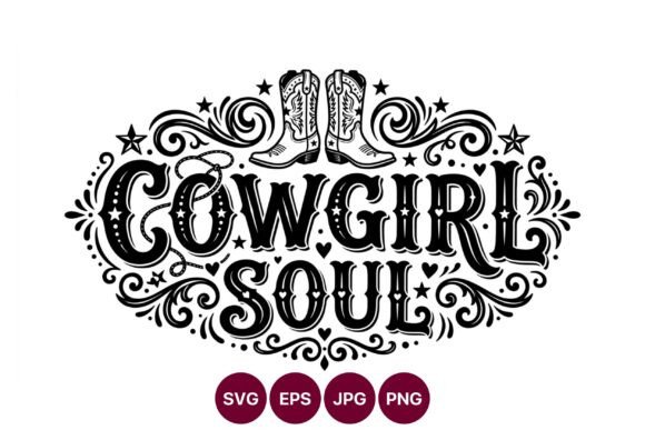 Cowgirl Soul Black White Boots Lettering Graphics